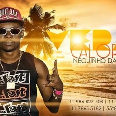 MC Neguinho Da Comporta - Verão Calorzão ( DJ Marquinho SB )