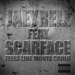 Feels Like Monte Carlo-Jaeyrell ft Scarface, Pocket Pete