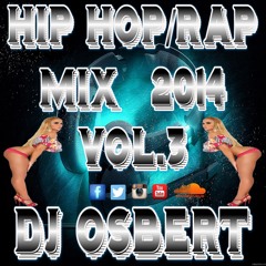 Hip Hop/Rap Mix 2014 Vol.3 - Dj Osbert