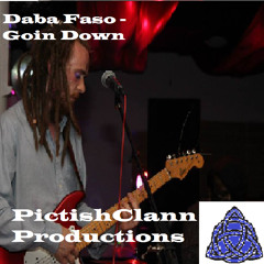 Daba Faso - Goin Down (Prod. PictishClannProductions)