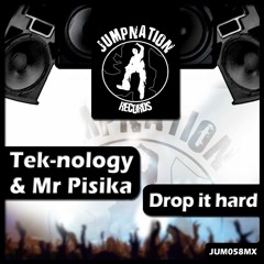 Tek-nology & Mr.Pisika - Drop It Hard (Preview)Out Now!
