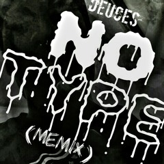 Deuces- No Type (MEmix)