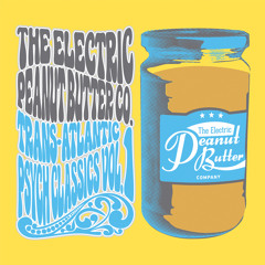 THE ELECTRIC PEANUT BUTTER COMPANY "TRANS-ATLANTIC PSYCH CLASSICS VOL.1" (Teaser)