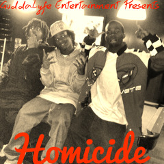 Guddalyfe Entertainment Presents - Homicide - Gudda Cash + Thrax + Booder Bang + Lil Ratchet