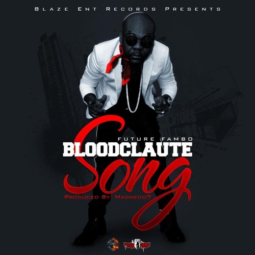 Dancehall - Reggae - Future Fambo - BLOODCLAUTE SONG - RAW VERSION