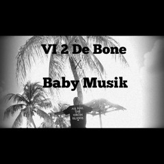 Baby Musik - VI 2 De Bone (St. Croix Carnival 2014-2015) Prod By BMR