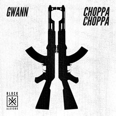 Gwann - Choppa Choppa