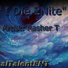 If I Die 2nite (Prod. PhreezyOnTheBeat)