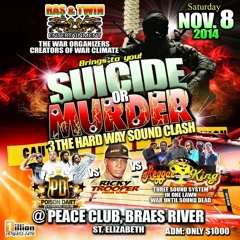 SUICIDE OR MURDER SOUND CLASH  FEATURING POISON DART VS RICKY TROOPER VS REGGAE KING