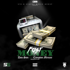 Fast Money - Don Son Feat Compton Menace
