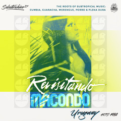REVISITANDO MACONDO vol 1 - The Roots of Subtropical Music ( Uruguay 1975 - 1980 )