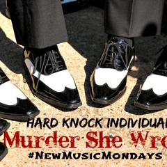 Murder She Wrote - Hard Knock Individuals ft. Leggo