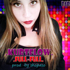Kurt Flow - Full Full (Prod By Shopaso)