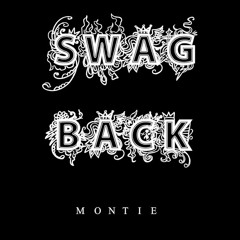 Montie - Swag Back