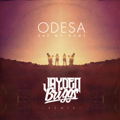 Say My Name (Jayden Briggs Remix) - Odesza *Free Download, Click "Buy"*
