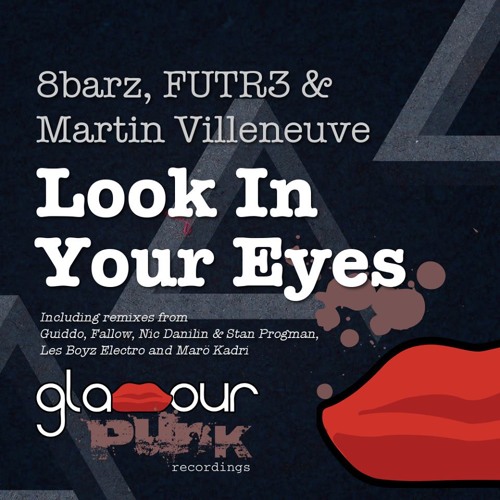 8Barz FUTR3 & Martin Villeneuve - Look In Your Eyes (Guiddo Remix)