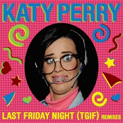 Katy Perry - Last Friday Night (TGIF) - Deijnoff's Tropical Remix