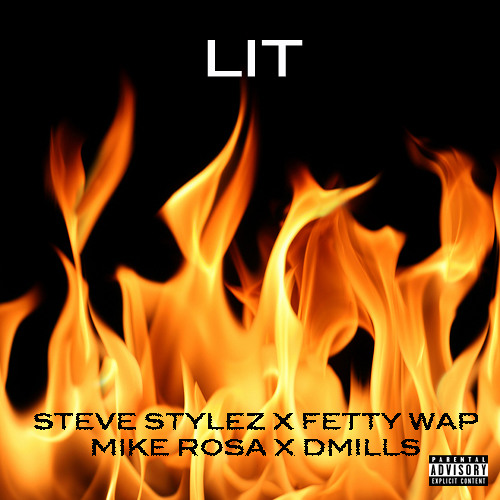 Lit - Fetty Wap x Mike Rosa x DMills