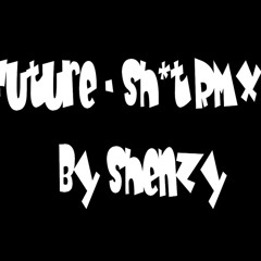 Future - Shit RMX