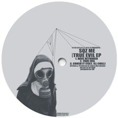 Sqz Me ft. Ill Chill - True Evil EP (QUAKE007) [FKOF Promo]