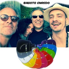 Bagoto Enredo (47s)