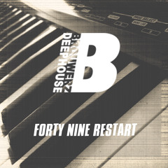 Fortynine restart (original mix)
