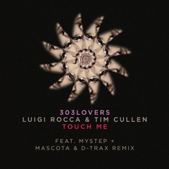 Luigi Rocca & Tim Cullen - Touch Me (Mascota & D - Trax Remix)
