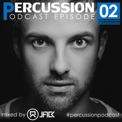 PERCUSSION Podcast #02 mixed by JACK