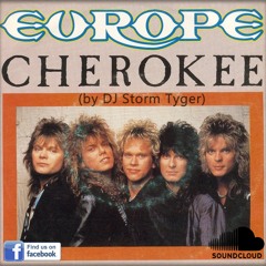 Cherokee - Europe (by DJ Storm Tyger)