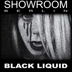 Showroom Berlin - Black Liquid