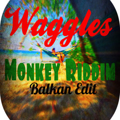 Waggles - Monkey Riddim (Balkan Edition Feat. Al Jawala) Free DL