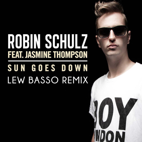 Robin Schulz feat. Jasmine Thompson - Sun Goes Down 2015 (Lew Basso Radio Mix)
