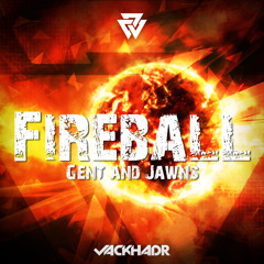 Gent & Jawns - Fireball (Jack HadR Remix)