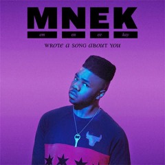 MNEK   Wrote A Song About You (Nazali Remix)