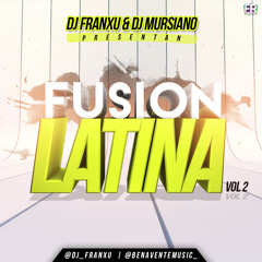 DJ Franxu & DJ Mursiano - Fusión Latina Vol 2