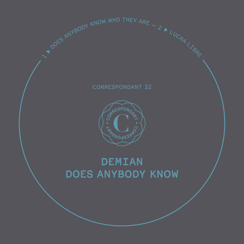 Demian - Does Anybody Know Who They Are