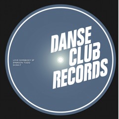 Emerson Todd - Love Somebody (Sascha Dive Dy-Na-Mix)- Danse Club