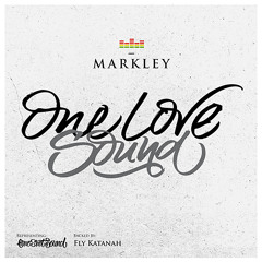 MARKLEY - ONE LOVE SOUND