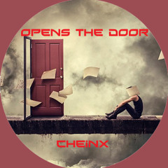 OPENS THE DOOR - CHEINX