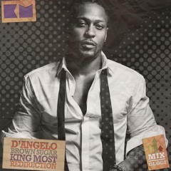 D'Angelo Brown Sugar (King Most Redirection)