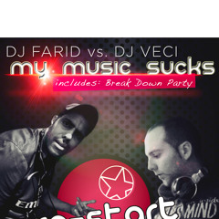 FARID VS DJ VECI - BREAK DOWN PARTY
