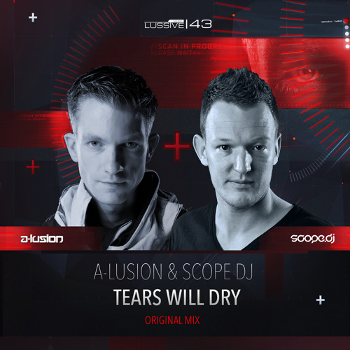 A-lusion & Scope DJ - Tears Will Dry