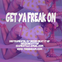 Get Ya Freak On (Instrumental by Beezo Beat It Up)