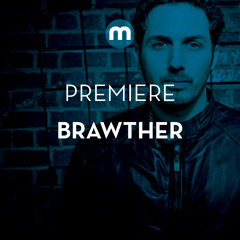 Premiere: Brawther 'VXVXVX'