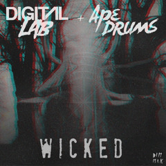 Digital LAB & Ape Drums - "Wicked (Original Mix)"