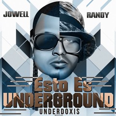 Jowell y Randy - Esto es Underground