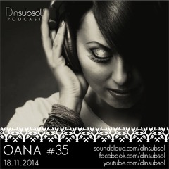 Dinsubsol Podcast #35 Oana (17.11.2014)