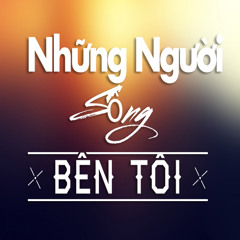 Những Người Sống Bên Tôi - Ling