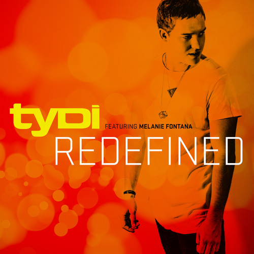 tyDi - ReDefined (Feat. Melanie Fontana)