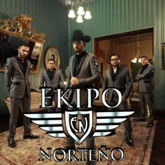 Ekipo Norteño - Mas Pena Que Gloria 2014!